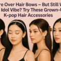 You’re Over Hair Bows — But Still Want the Idol Vibe? Try These Grown-Up K-pop Hair Accessories