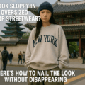Look Sloppy in Oversized K-pop Streetwear? Here’s How to Nail the Look Without Disappearing 🧢